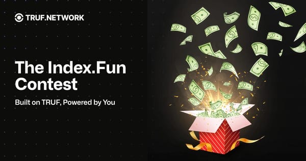 The Index.Fun Contest: Built on TRUF, Powered by You