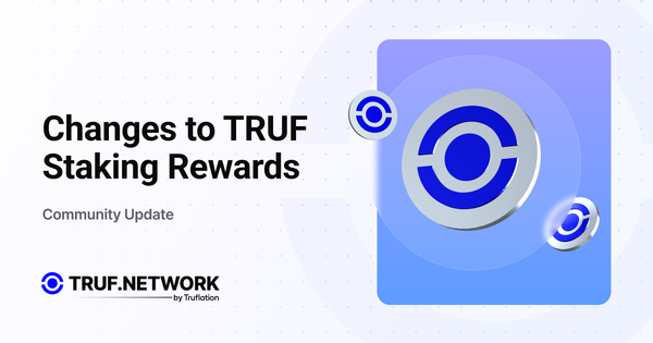 TRUF Staking Changes